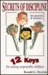 Secrets of Discipline: 12 Keys for Raising Responsible Children