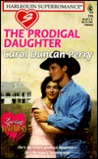 The Prodigal Daughter by Carol Duncan Perry The Prodigal Daughter by Carol Duncan Perry