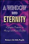 A Window Into Eternity: A Jungian Perspective on Marriage and Human Sexuality A Window Into Eternity: A Jungian Perspective on Marriage and Human Sexuality