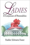 Ladies: A Conjecture of Personalities Ladies: A Conjecture of Personalities