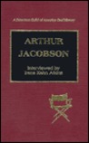 Arthur Jacobson: Interviewed by Irene Kahn Atkins Arthur Jacobson: Interviewed by Irene Kahn Atkins