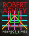 Perfect Lives: An Opera Perfect Lives: An Opera