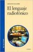El Lenguaje Radiofonico by Armand Balsebre