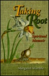 Taking Root: A Spiritual Memoir