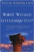 What Would Jefferson Do?: A Return to Democracy (ebook)