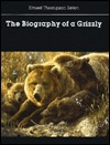 The Biography of a Grizzly