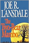 The Two-Bear Mambo (Hap Collins and Leonard Pine, #3)