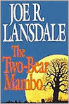 The Two-Bear Mambo (Hap Collins and Leonard Pine, #3)