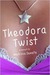 Theodora Twist (Library Binding)