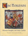 The Normans: Warrior Knights and their Castles (General Military) The Normans: Warrior Knights and their Castles (General Military)