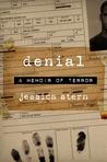 Denial by Jessica Stern Denial by Jessica Stern