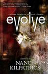 Evolve by Nancy Kilpatrick Evolve by Nancy Kilpatrick