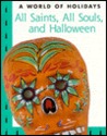 All Saints, All Souls, and Halloween All Saints, All Souls, and Halloween
