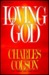 Loving God (New Edition with Study Guide)