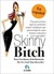 Skinny Bitch: Una Guia Sensata y Rigurosa Dedicada A Mujeres Inteligentes Que Quieren Dejar de Comer Basura y Comenzar A Verse Esple (Paperback)