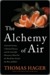 The Alchemy of Air: A Jewish Genius, a Doomed Tycoon, and the Scientific Discovery That Fed the World but Fueled the Rise of Hitler (ebook)