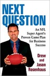 Next Question: An NFL Super Agent's Proven Game Plan for Business Success