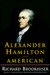 Alexander Hamilton, American (Hardcover)