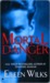 Mortal Danger (World of the Lupi, #2)