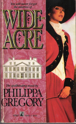 Wideacre by Philippa Gregory