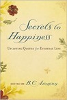 Secrets to Happiness: Uplifting Quotes for Everyday Life