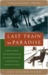 Last Train to Paradise Last Train to Paradise Last Train to Paradise (ebook)