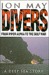 Divers: From Piper Alpha to the Gulf War, a Deep Sea Story