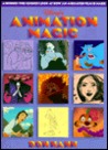 Animation Magic Book: Behind the Scenes Look at How an Animated Film Is Made