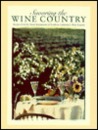 Savoring the Wine Country Savoring the Wine Country