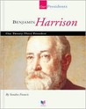 Benjamin Harrison: Our Twenty-Third President Benjamin Harrison: Our Twenty-Third President