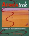 Africatrek: A Journey by Bicycle Through Africa Africatrek: A Journey by Bicycle Through Africa
