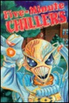Five-Minute Chillers Five-Minute Chillers