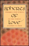 Spheres of Love: Towards a New Ethics of the Family Spheres of Love: Towards a New Ethics of the Family