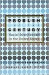 Problem of the Century: Racial Stratification in the United States Problem of the Century: Racial Stratification in the United States