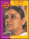 Ela Bhatt: Uniting Women in India