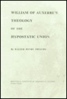 William Of Auxerre's Theology (Studies And Texts) William Of Auxerre's Theology (Studies And Texts)