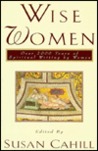 Wise Women: Over Two Thousand Years of Spiritual Writing by Women