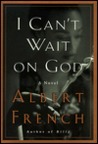 I Can't Wait on God