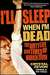I'll Sleep When I'm Dead: T...