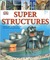 Super Structures