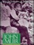 John Muir, Wilderness Prote...
