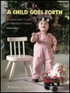 A Child Goes Forth: A Curriculum Guide for Preschool Children