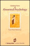 Clashing Views on Abnormal Psychology: A Taking Sides Custom Reader / Susan Nolen-Hoeksema