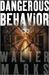 Dangerous Behavior: A Novel