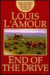 End of the Drive by Louis L'Amour