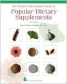 Health Professional's Guide to Popular Dietary Supplements: