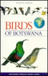 Birds of Botswana (Southern African Green Guide) Birds of Botswana (Southern African Green Guide)