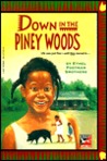 Down in the Piney Woods Down in the Piney Woods