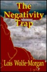 The Negativity Trap The Negativity Trap