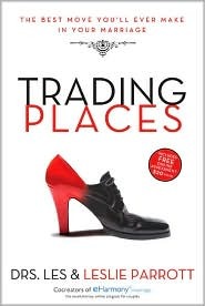 Trading Places by Les Parrott III Trading Places by Les Parrott III